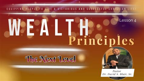 Wealth Principles The Next Level Youtube