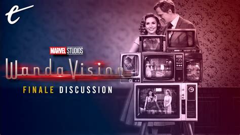 WandaVision - 'The Series Finale' Discussion - A Marvelous Escape