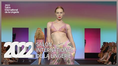 SALON INTERNATIONAL DE LA LINGERIE 2022 4K LINGERIEHIGHLIGHT YouTube