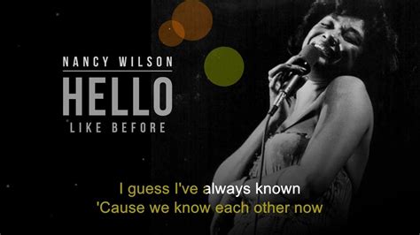 Hello Like Before Nancy Wilson Song And Lyrics Youtube Music