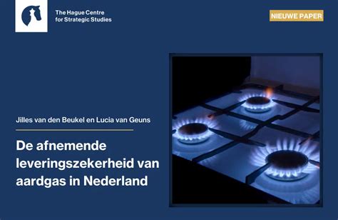 Nieuwe Paper De Afnemende Leveringszekerheid Van Aardgas In Nederland