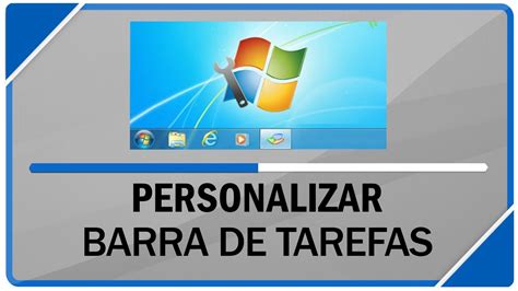 Como Personalizar Barra De Tarefas Do Windows Por Completo Qualquer