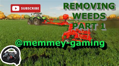 🚜 Ep 54 Removing Weeds Part 1 Deutz Fahr🍪 Elmcreek Baking Cakes ️