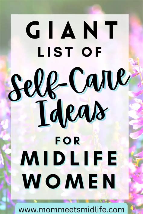 Self Care For Midlife Women Plus A Huge List Of Ideas Mom Meets Midlife Midlife Women