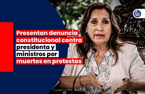 Dina Boluarte Presentan Denuncia Constitucional Contra Presidenta Y