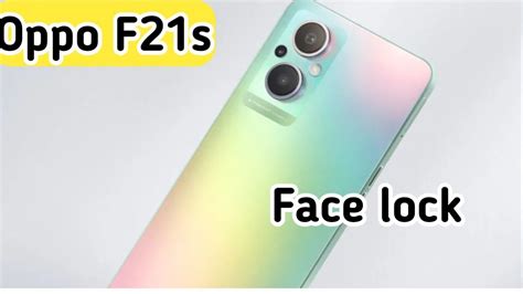 Face Lock Setting In Oppo F21s How To Set Face Lock In Oppo F21s