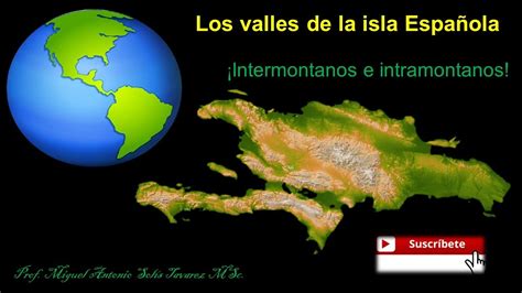 Valles Intermontanos E Intramontanos De La Isla De Santo Domingo YouTube