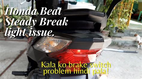 Honda Beat Steady Brake Light Issue Kala Ko Brake Switch Problem