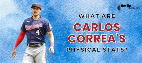 What Are Carlos Correa’s Physical Stats? | | RevUp Sports