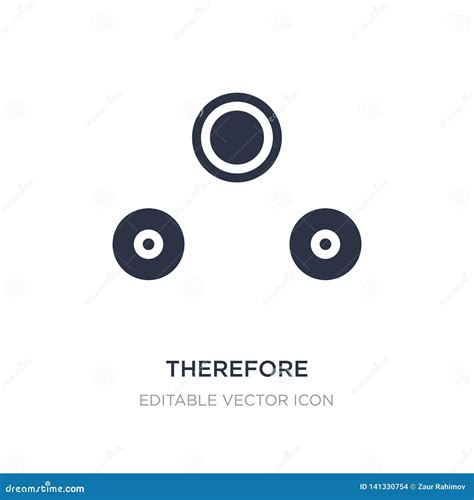 Therefore Symbol Icon Vector Sign And Symbol Isolated On White ...