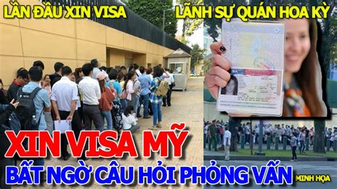 Quá bất ngờ NHỮNG CÂU HỎI PHỎNG VẤN XIN VISA ĐI MỸ CÁI KẾT TRẢ LỜI