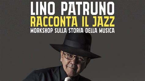 Lino Patruno Racconta Il Jazz Workshop Jul Bari Evients