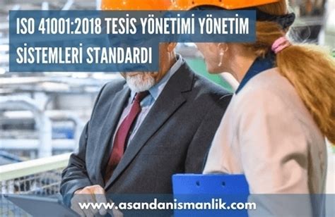 ISO 41001 2018 Tesis Yönetimi Yönetim Sistemleri Standardı