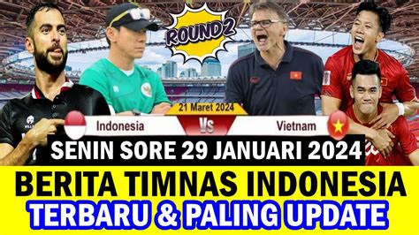 Kabar Timnas Indonesia Hari Ini Senin Sore Januari Berita