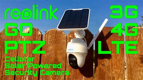 Reolink Go Ptz G G Lte Cellular Solar Powered Security Camera Youtube