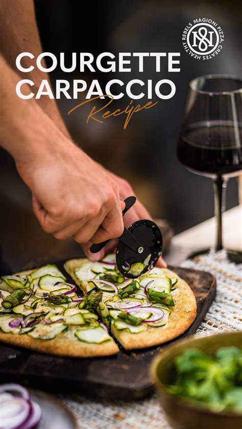 Pizza Courgette Carpaccio Met Truffel Roomsaus En Asperges Magioni