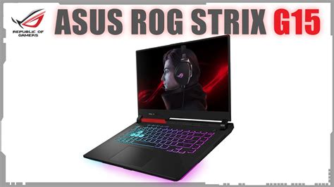 Asus Rog Strix G15 Advantage Edition G513 Specs Gaming Laptop Youtube