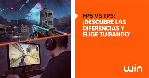 Juegos Shooter Descubre Las Diferencias Entre FPS Y TPS WIN Internet