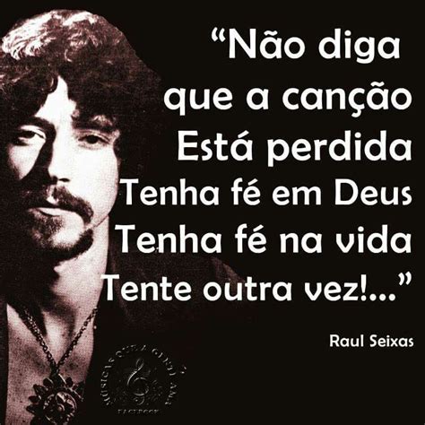 Pin De Malu Em Poemas E Frases Raul Seixas Frases De Musicas Musica