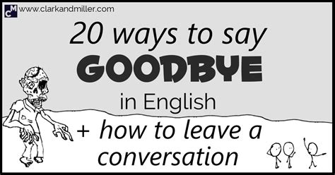 20 Ways To Say Goodbye In English Clark And Miller