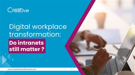 Digital Workplace Workplace Transformation Modern Intranets