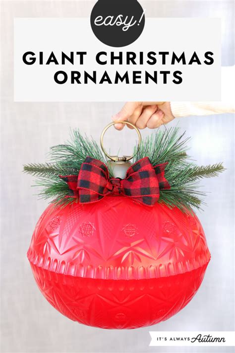 Diy Giant Christmas Ornaments Its Always Autumn