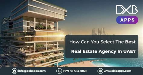 How Can You Select The Best Real Estate Agency In UAE