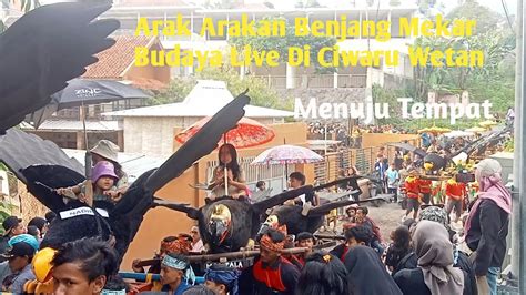 Ls Benjang Mekar Budaya Arak Arakan Menuju Tempat Live Di Ciwaru Wetan