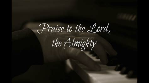 Praise To The Lord The Almighty Piano Hymn Instrumental With Lyrics