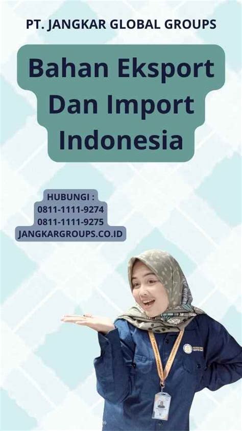 Bahan Eksport Dan Import Indonesia Jangkar Global Groups