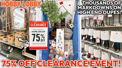 75 OFF HOBBY LOBBY ANNUAL CLEARANCE EVENT 1000 Markdowns On HIGH