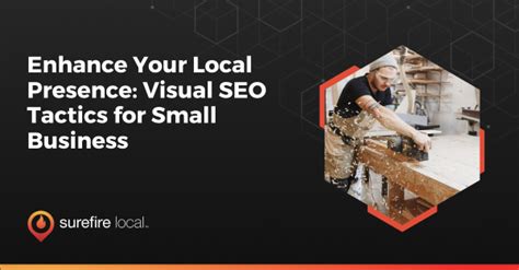 Enhance Your Local Presence Visual Seo Tactics For Small Business