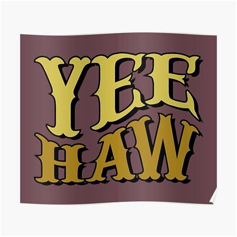 Yee Haw Texas Country Girl Poster For Sale By Scubedesign Redbubble