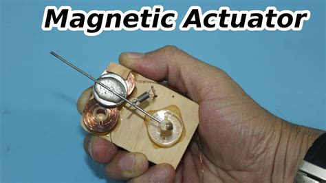 Make A Magnetic Actuator Youtube