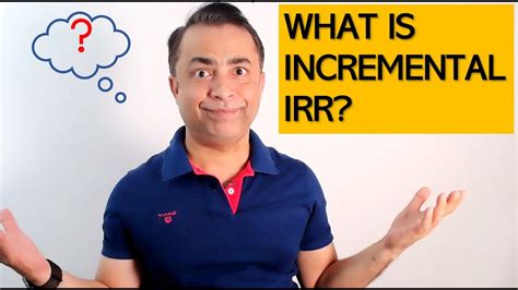 What Is Incremental Irr Youtube