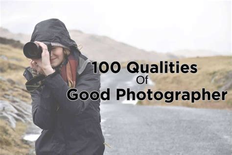 100 Qualities of a Good Photographer 