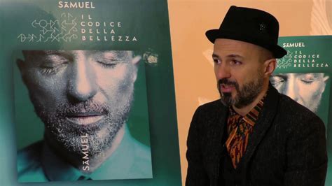 Videointervista A Samuel Che Presenta Il Codice Della Bellezza Youtube