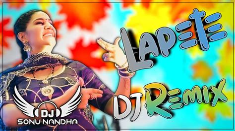 Lapete Song Dj Remix Hard Bass Sapna Choudhary Vibration Punch Mix