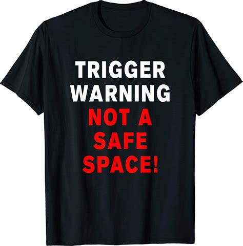 Trigger Warning T Shirt Not A Safe Space Shirt Male Small Black