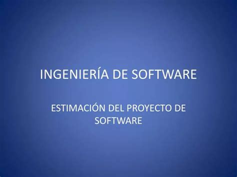 PPT INGENIERÍA DE SOFTWARE PowerPoint Presentation free download