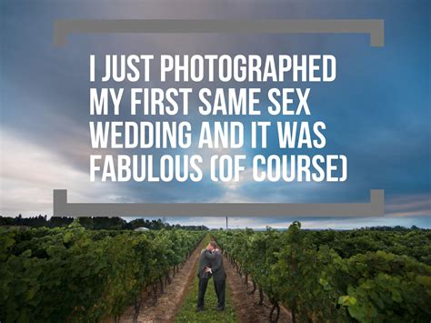 I Just Photographed My First Same Sex Wedding And It Was Fabulous Of Course