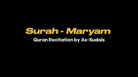 Surah Maryam Mary Quran Recitation By As Sudais Youtube