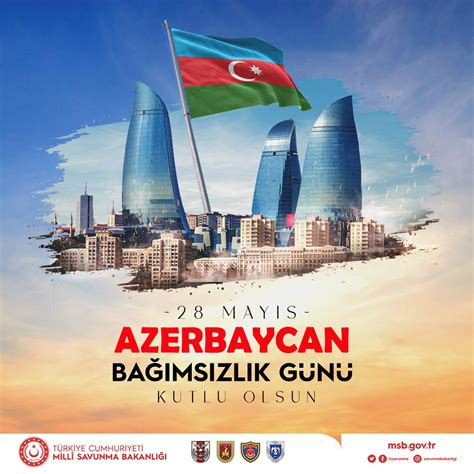 T C Millî Savunma Bakanlığı on Twitter Can Azerbaycanın 28 Mayıs