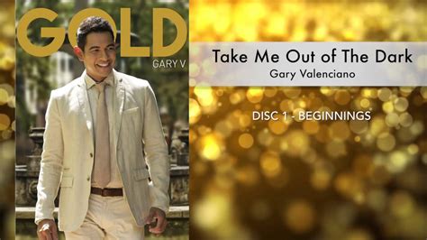 Gary Valenciano Gold Album Take Me Out Of The Dark Youtube