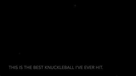 The Best Knuckleball Ive Ever Hit YouTube