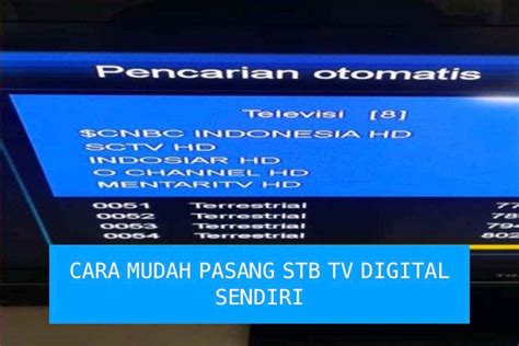 Cara Pasang Stb Tv Digital Sendiri Untuk Tv Led Dan Tv Tabung