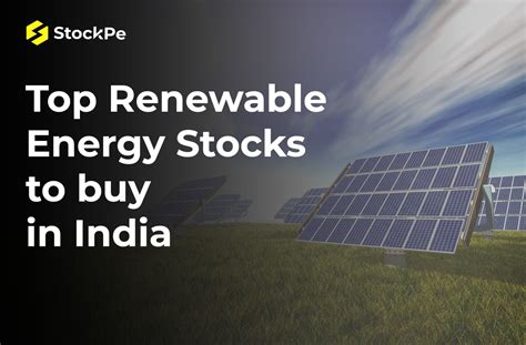 Top Renewable Energy Stocks To Buy In India StockPe Blog