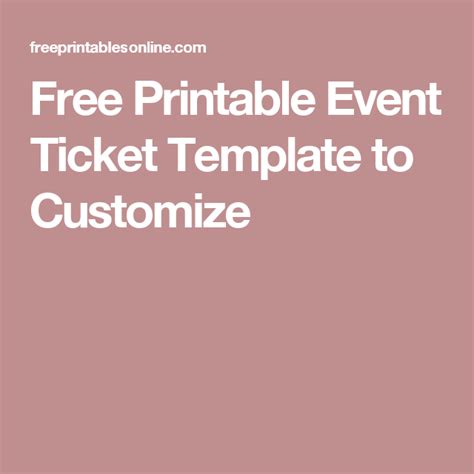 Free Printable Event Ticket Template to Customize | Event ticket template, Ticket template, Free ...