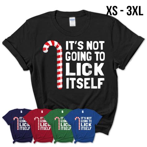 It’s Not Going To Lick Itself Christmas Candy Cane T Shirt Teezou Store