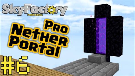 Pro Nether Portal Skyfactory Bedrock Edition Ep 06 Youtube